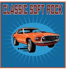 Various Artists - Classic Soft Rock