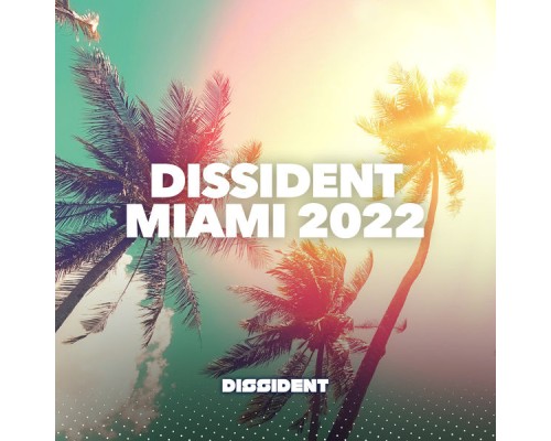 Various Artists - Dissident Miami 2022