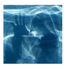 Various Artists - Dive