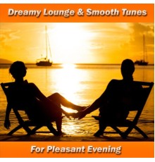 Various Artists - Dreamy Lounge & Smooth Jazz Tunes for Pleasant Evening
