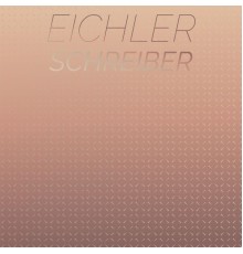 Various Artists - Eichler Schreiber