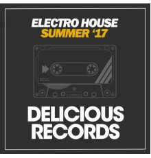 Various Artists - Electro House (Summer '17)