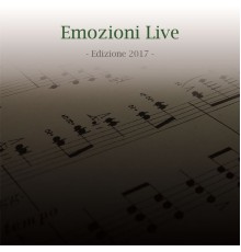 Various Artists - Emozioni live 2017