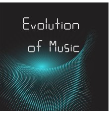 Various Artists - Evolution of Music