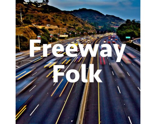 Various Artists - Freeway Folk