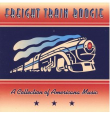 Various Artists - Freight Train Boogie