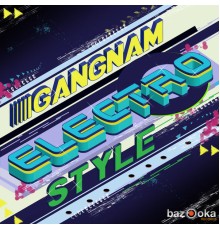 Various Artists - Gangnam Electro Style