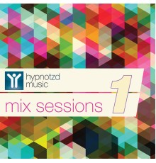 Various Artists - Hypnotzd Mix Sessions 1