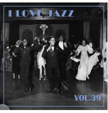 Various Artists - I Love Jazz, Vol. 39
