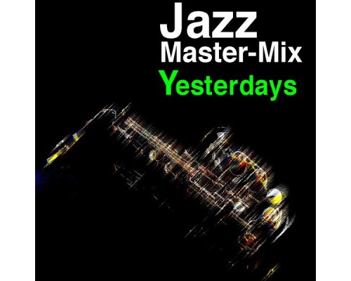 Various Artists - Jazz Master-Mix (Yesterdays)