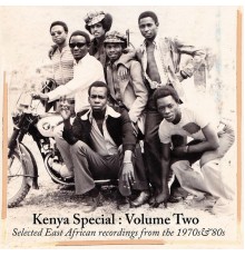 Various Artists - Kenya Special, Vol. 2 (Selected East African Recordings from the 1970's & 80's)
