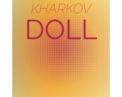 Various Artists - Kharkov Doll