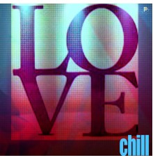 Various Artists - Love Chill