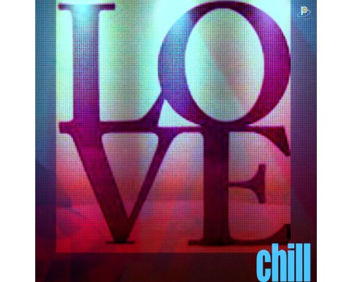 Various Artists - Love Chill