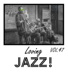 Various Artists - Loving Jazz, Vol. 47