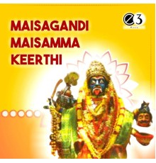 Various Artists - Maisagandi Maisamma Keerthi