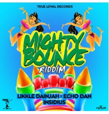 Various Artists - Mighty Bounce Riddim