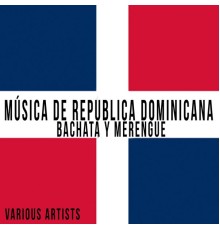 Various Artists - Música de Republica Dominicana, Bachata y Merengue