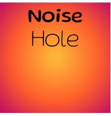 Various Artists - Noise Hole