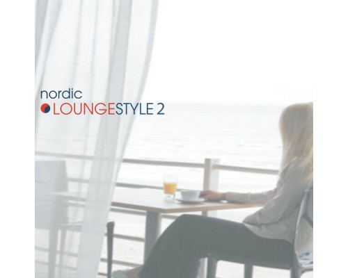 Various Artists - Nordic Loungestyle 2 Various Artists - Nordic Loungestyle 2