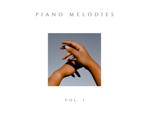 Various Artists - Piano Melodies Vol. 1 Various Artists - Piano Melodies Vol. 1