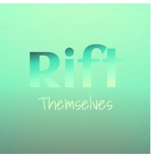 Various Artists - Rift Themselves