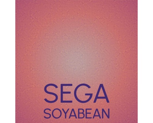 Various Artists - Sega Soyabean