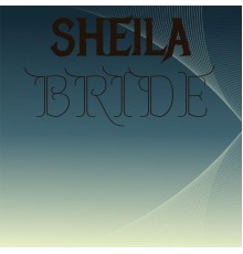 Various Artists - Sheila Bride