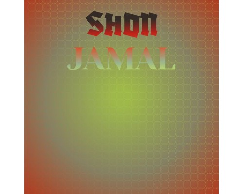 Various Artists - Shon Jamal