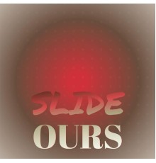 Various Artists - Slide Ours