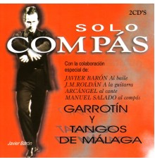 Various Artists - Solo Compas - Garrotin y Tangos de Malaga