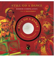 Various Artists - Still Go a Dance Riddim Compilation