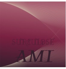 Various Artists - Surculose Ami