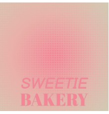 Various Artists - Sweetie Bakery