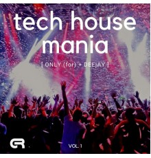 Various Artists - Tech House Mania, Vol. 1 (Only for Deejay)