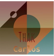 Various Artists - Thak Carlos