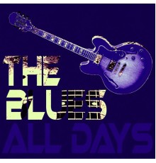 Various Artists - The Blues All Days