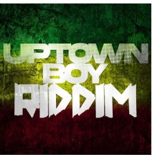 Various Artists - Uptown Boy Riddim