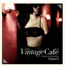 Various Artists - Vintage Café: Lounge and Jazz Blends (Special Selection), Pt. 3