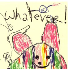 Various Artists - Whatever!