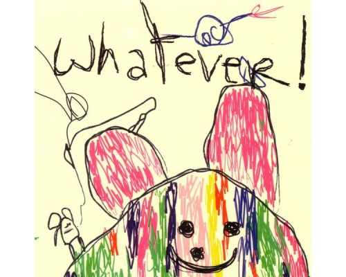 Various Artists - Whatever!