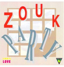 Various Artists - Zouk Party, 100% Love