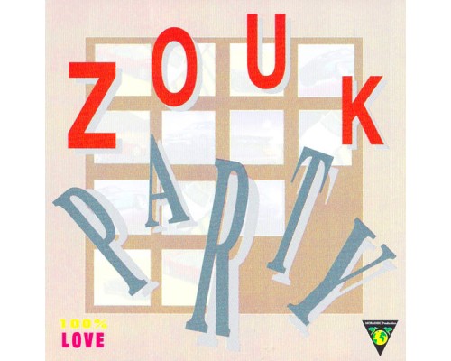 Various Artists - Zouk Party, 100% Love
