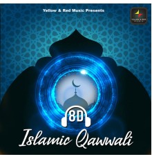 Various Artists - 8D Islamic Qawwali