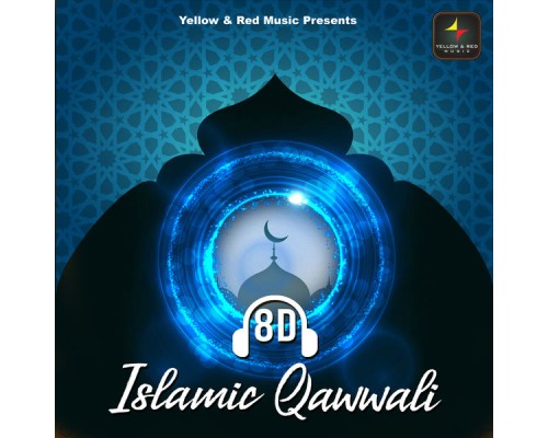 Various Artists - 8D Islamic Qawwali