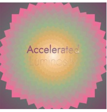 Various Artists - Accelerated Luminosity