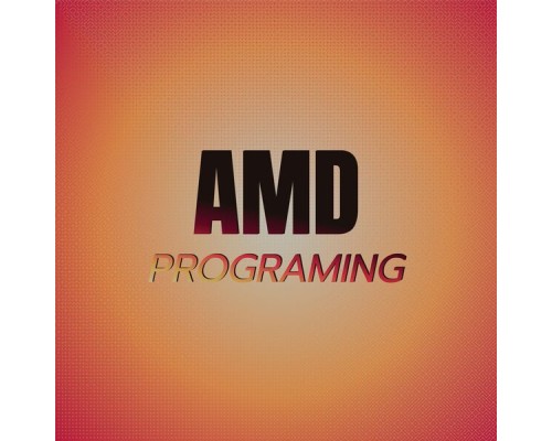 Various Artists - Amd Programing