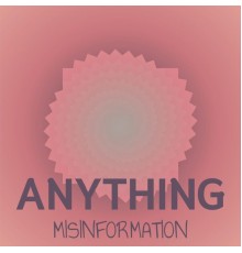 Various Artists - Anything Misinformation