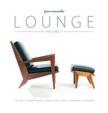 Various Artists - Armada Lounge, Vol. 7 (The Best Downtempo Songs For Your Listening Pleasure)