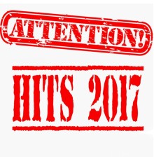 Various Artists - Attention Hits 2017